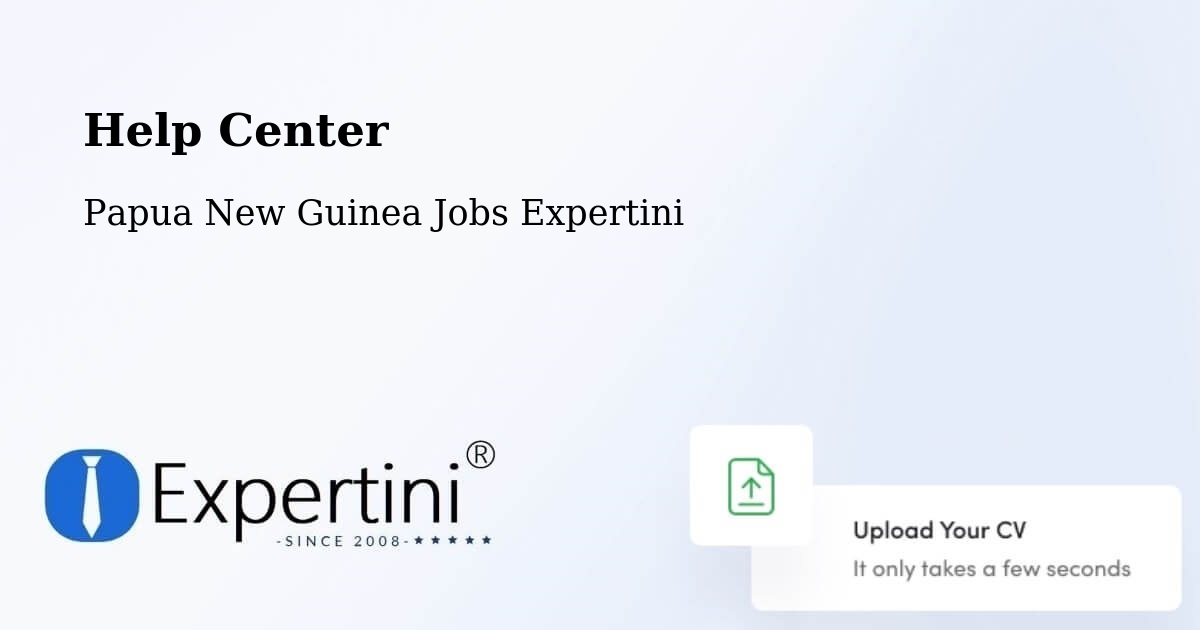 Help Center – Kandep - Papua New Guinea Jobs Expertini