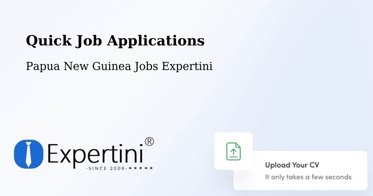 Quick Apply Feature – Kandep - Papua New Guinea Jobs Expertini