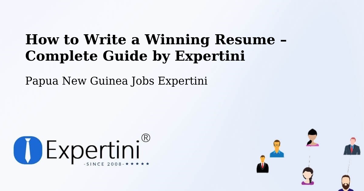 Resume Writing Guide for Job Seekers – Kandep - Kandep, Papua New Guinea Jobs Expertini